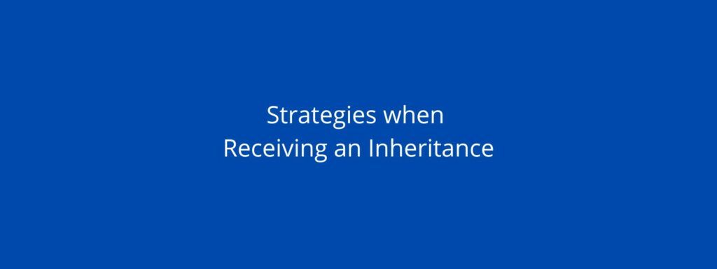 Strategies when Receiving an Inheritance