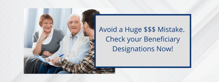 Check your beneficiary designations now