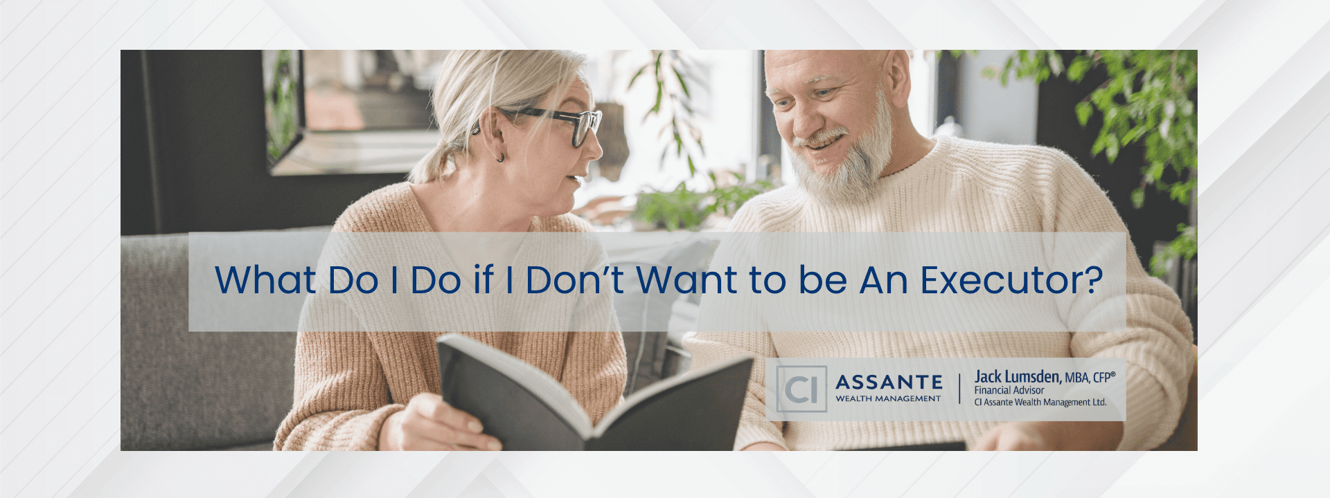 We discuss whether you want to be an Executor.