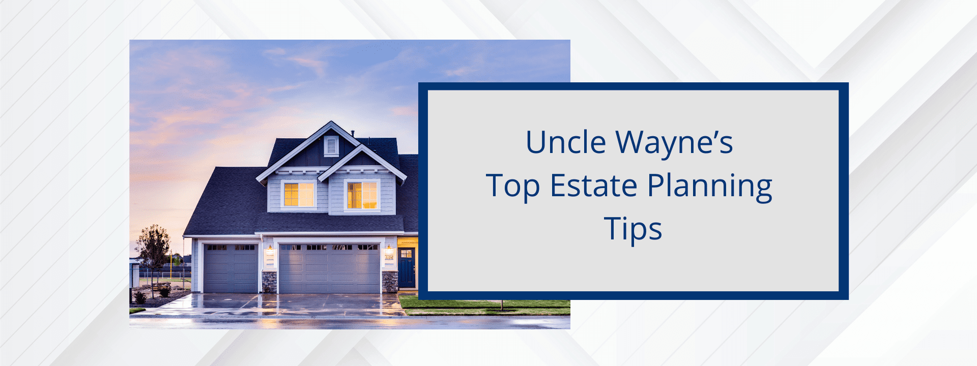 Uncle Waynes Top Estate Planning Tips