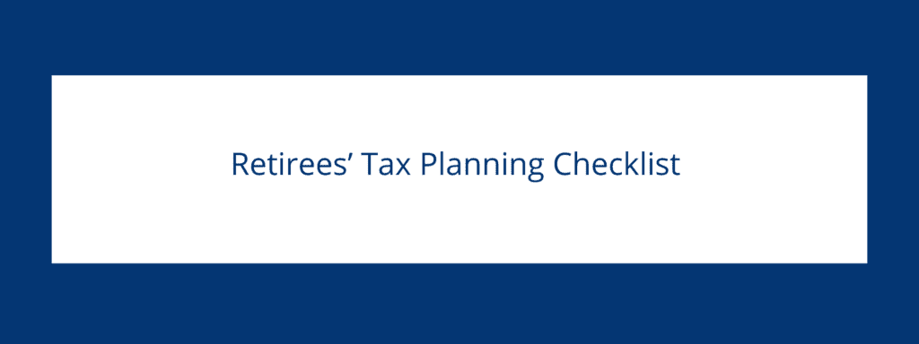 Retirees' Tax Planning Checklist