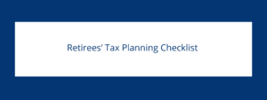 Retirees' Tax Planning Checklist