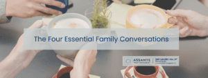 Four conversations families should be having concerning their financial and estate plans.