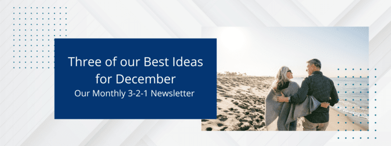 Three best ideas on retirement planning from our December Newsletter