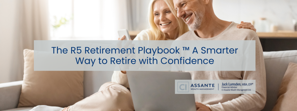People are living longer, everything gets more expensive, markets are unpredictable, and tax rules keep changing. That’s why we created the R5 Retirement Playbook™